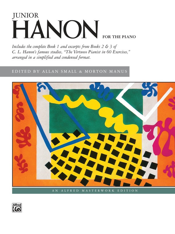 Junior Hanon — Charles-Louis Hanon, ed. Allan Small (Alfred Masterwork Edition)