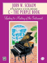 John W. Schaum Piano Course, C: The Purple Book — John W. Schaum (Alfred Music)
