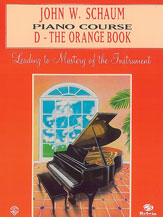 John W. Schaum Piano Course, D: The Orange Book — John W. Schaum (Alfred Music)