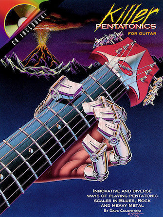 Killer Pentatonics for Guitar — Dave Celentano (Centerstream/Hal Leonard)
