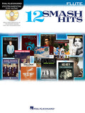 12 Smash Hits – Flute (Hal Leonard Instrumental Play-Along)