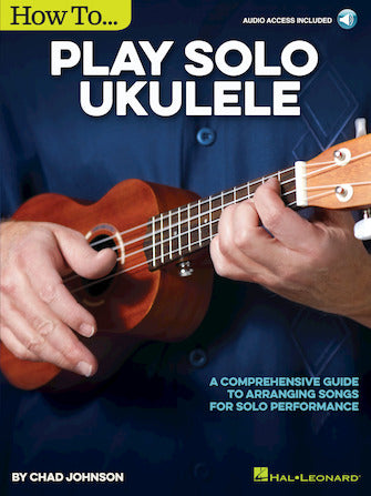How to Play Solo Ukulele (Hal Leonard)