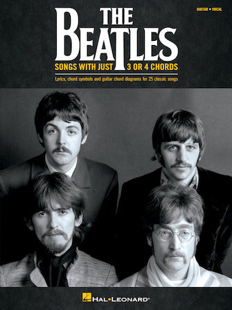 The Beatles: Songs with Just 3 or 4 Chords — Guitar Collection (Hal Leonard)