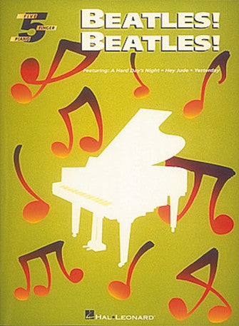 Beatles! Beatles! — Five-Finger Piano (Hal Leonard)