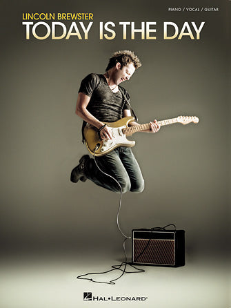 Lincoln Brewster – Today Is the Day (Hal Leonard)