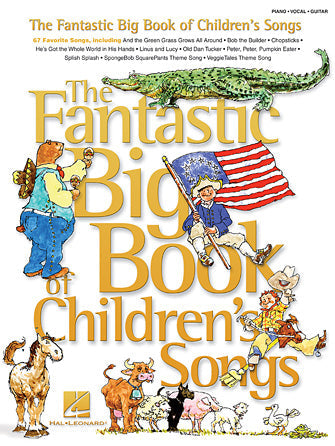 The Fantastic Big Book of Children's Songs (Hal Leonard)