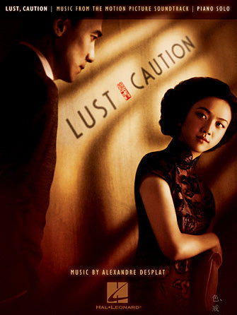 Lust, Caution – Music from the Motion Picture Soundtrack (Alexandre Desplat, Hal Leonard)