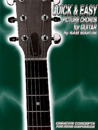 Quick & Easy Picture Chords for Guitar — Sam Martin (Creative Concepts / Hal Leonard)