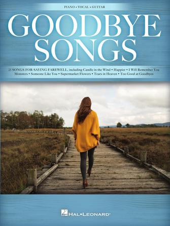 Goodbye Songs: 25 Songs for Saying Farewell (Hal Leonard Piano/Vocal/Guitar Songbook)
