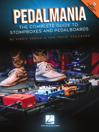 Pedalmania: The Complete Guide to Stompboxes and Pedalboards — Vinnie DeMasi & Tom Pecoraro (Hal Leonard)