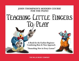 Teaching Little Fingers to Play — John Thompson (Willis Music / Hal Leonard)
