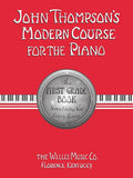 John Thompson's Modern Course for the Piano, First Grade — John Thompson (Willis Music / Hal Leonard)