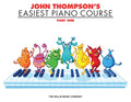 John Thompson's Easiest Piano Course, Part 1 — John Thompson (Willis Music / Hal Leonard)
