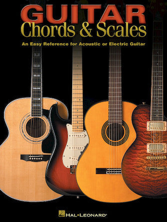 Guitar Chords & Scales: An Easy Reference for Acoustic or Electric Guitar (Hal Leonard)