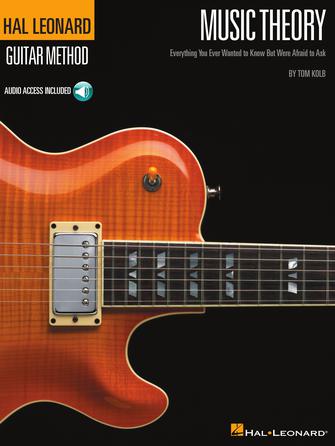 Music Theory for Guitarists — Tom Kolb (Hal Leonard Guitar Method)