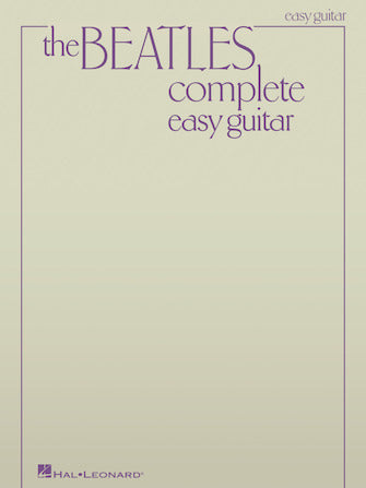 The Beatles Complete — Updated Edition, Easy Guitar (Hal Leonard)