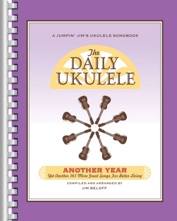 The Daily Ukulele – Another Year: Yet Another 365 More Great Songs for Better Living (Hal Leonard Fake Book)