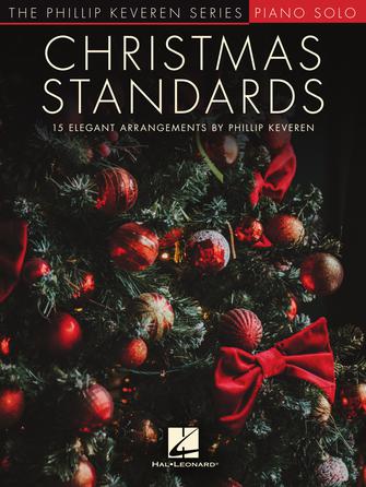 Christmas Standards: 15 Elegant Arrangements for Piano — The Phillip Keveren Series (Hal Leonard)