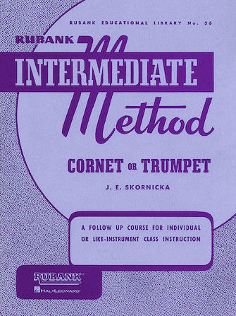 Rubank Intermediate Method – Cornet or Trumpet — J.E. Skornicka (Rubank/Hal Leonard)
