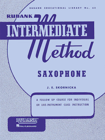 Rubank Intermediate Method – Saxophone — J.E. Skornicka (Rubank/Hal Leonard)