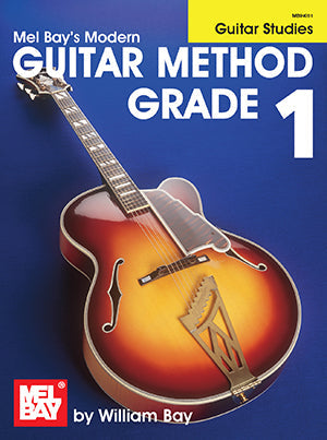 Mel Bay's Modern Guitar Method Grade 1: Guitar Studies (Mel Bay Publications)