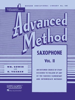 Rubank Advanced Method – Saxophone Vol. 2 — H. Voxman & Wm. Gower (Rubank / Hal Leonard)