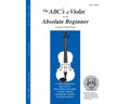 The ABCs of Violin for the Absolute Beginner, Book 1 — Janice Tucker Rhoda (Carl Fischer)