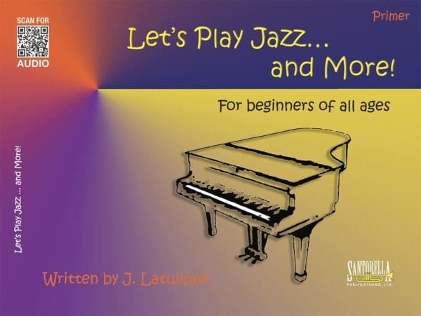 Let's Play Jazz... and More! Primer (Book/CD) — Jay Latulippe (Santorella Publications TS286)