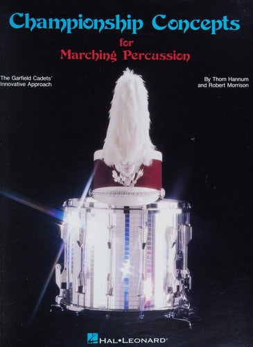 Championship Concepts for Marching Percussion – Student Workbook — Thom Hannum (Hal Leonard)