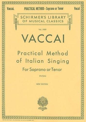 Practical Method of Italian Singing – Soprano or Tenor (Schirmer Library Vol. 1909) — Nicola Vaccai, ed. John Glenn Paton (G. Schirmer / Hal Leonard)